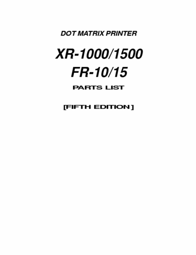 Star XR-1000 DOT MATRIX PRINTER
XR-1000/1500
FR-10/15
PARTS LIST